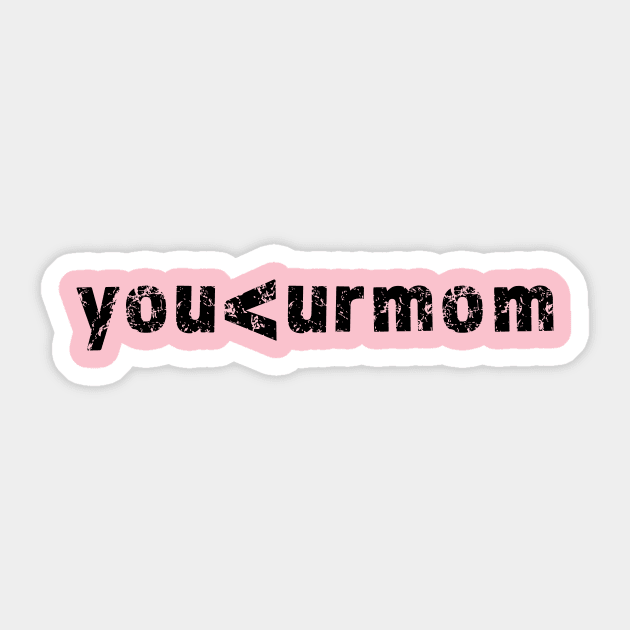 you<urmom Sticker by OWEDesigns